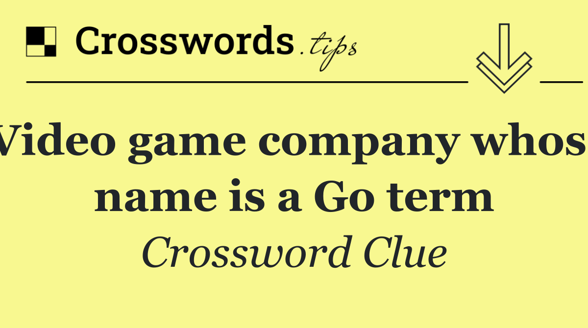 Video game company whose name is a Go term