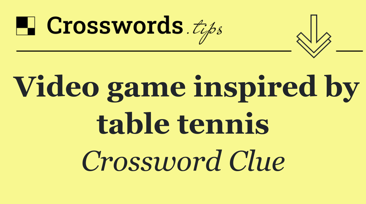Video game inspired by table tennis