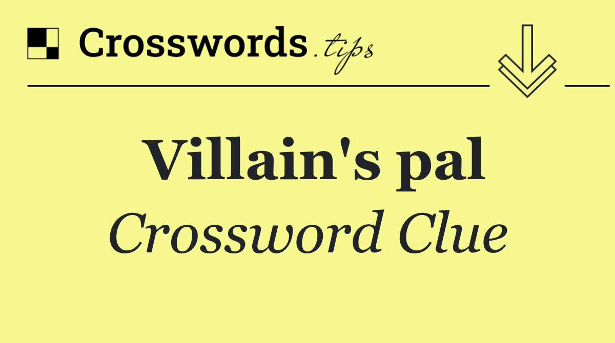 Villain's pal