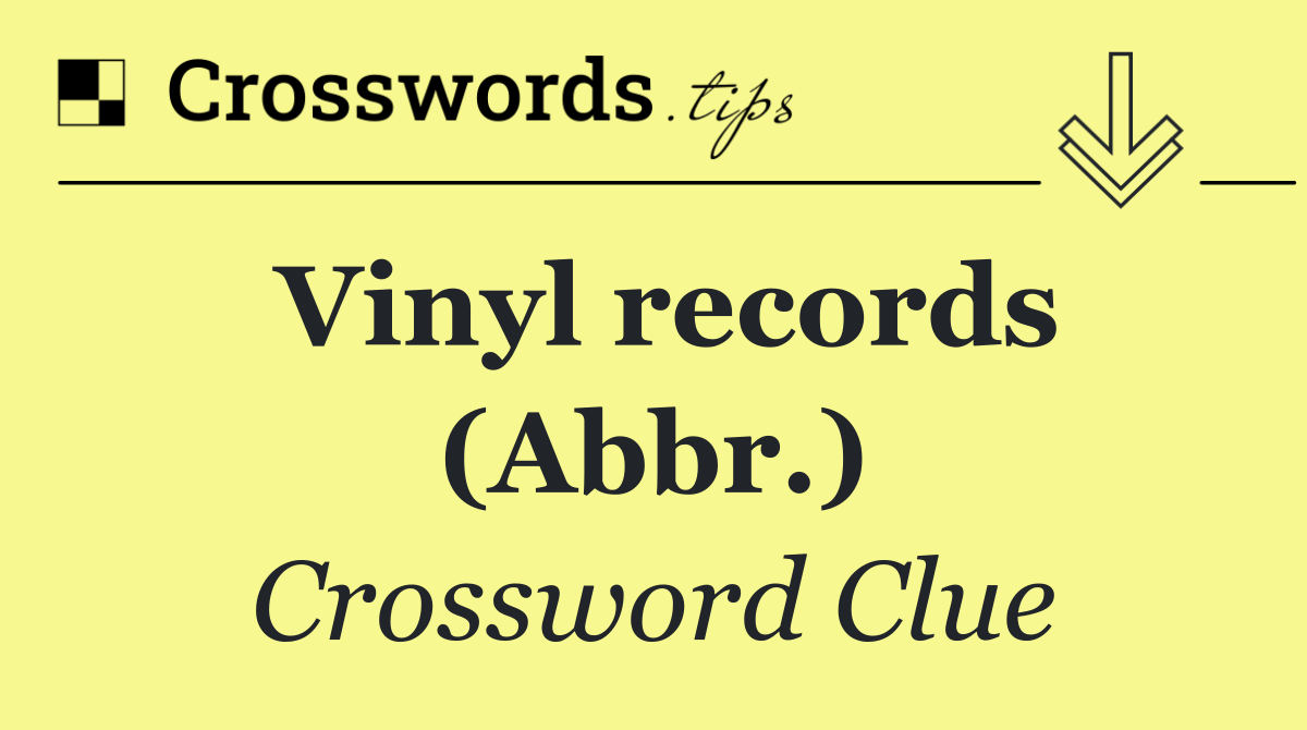 Vinyl records (Abbr.)