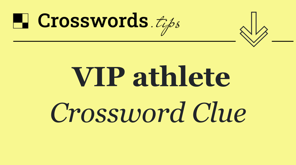 VIP athlete
