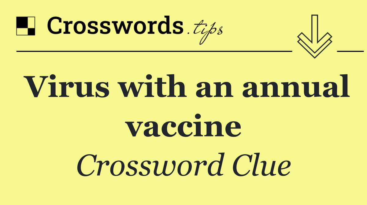 Virus with an annual vaccine