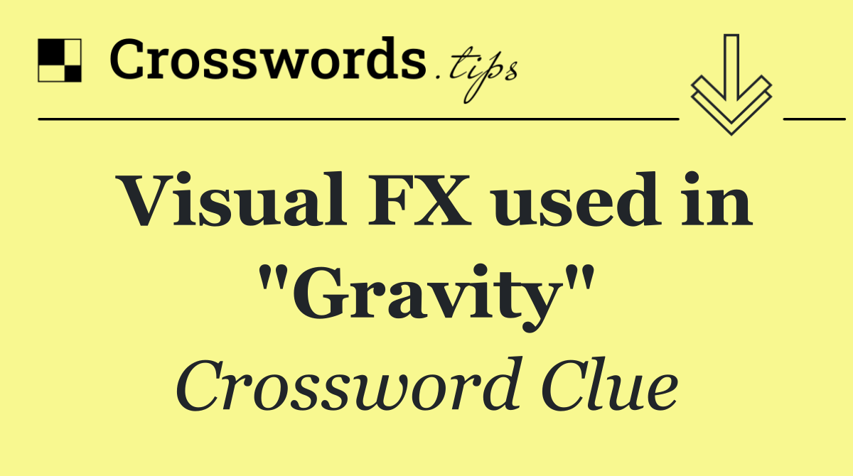 Visual FX used in "Gravity"