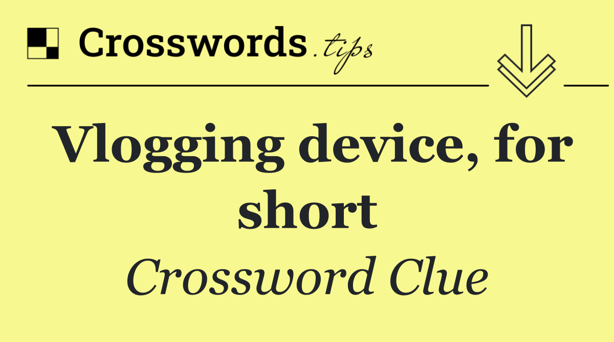 Vlogging device, for short