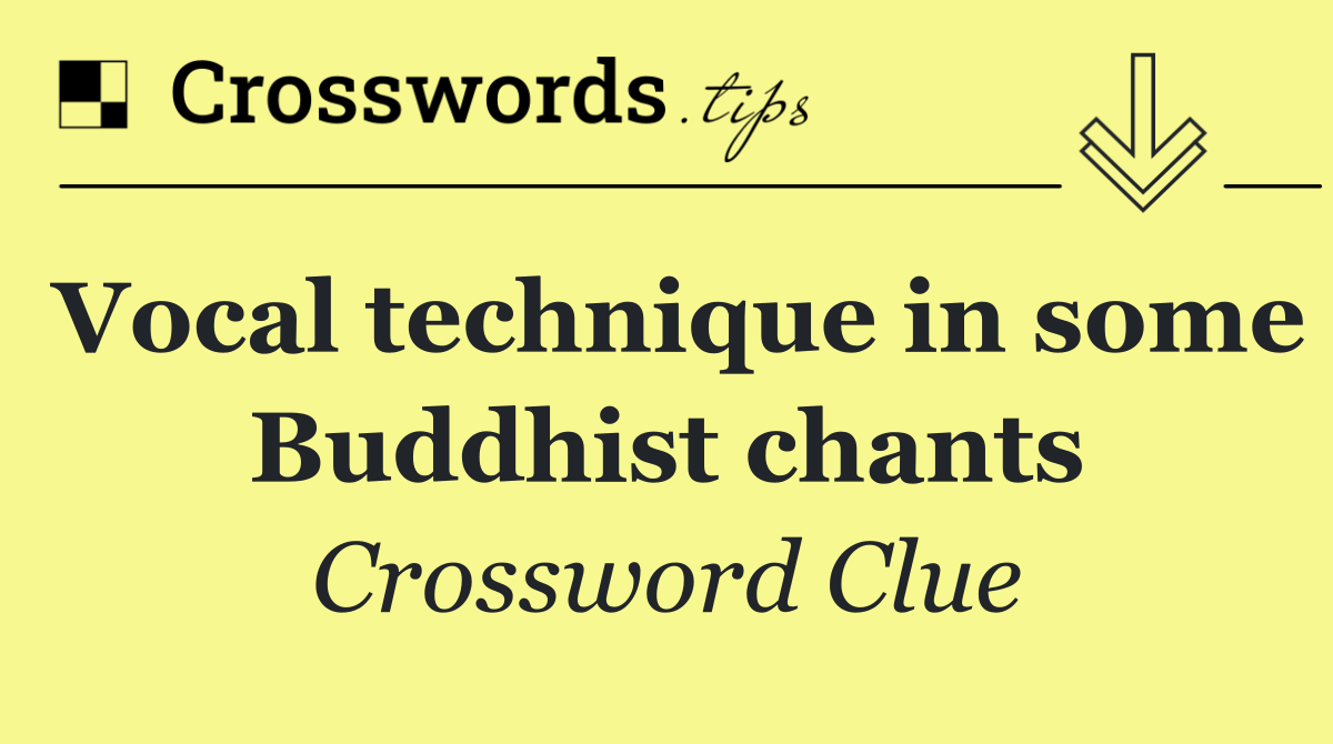 Vocal technique in some Buddhist chants