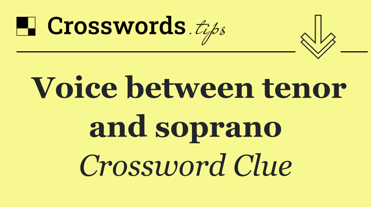Voice between tenor and soprano