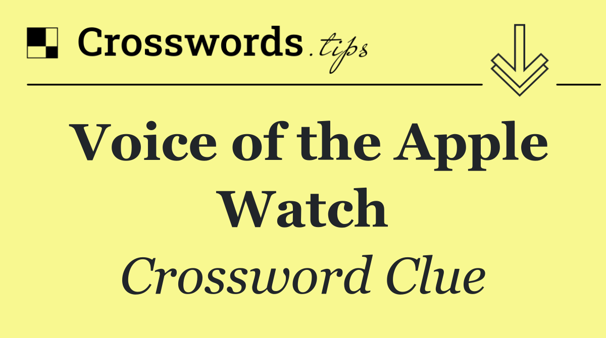 Voice of the Apple Watch