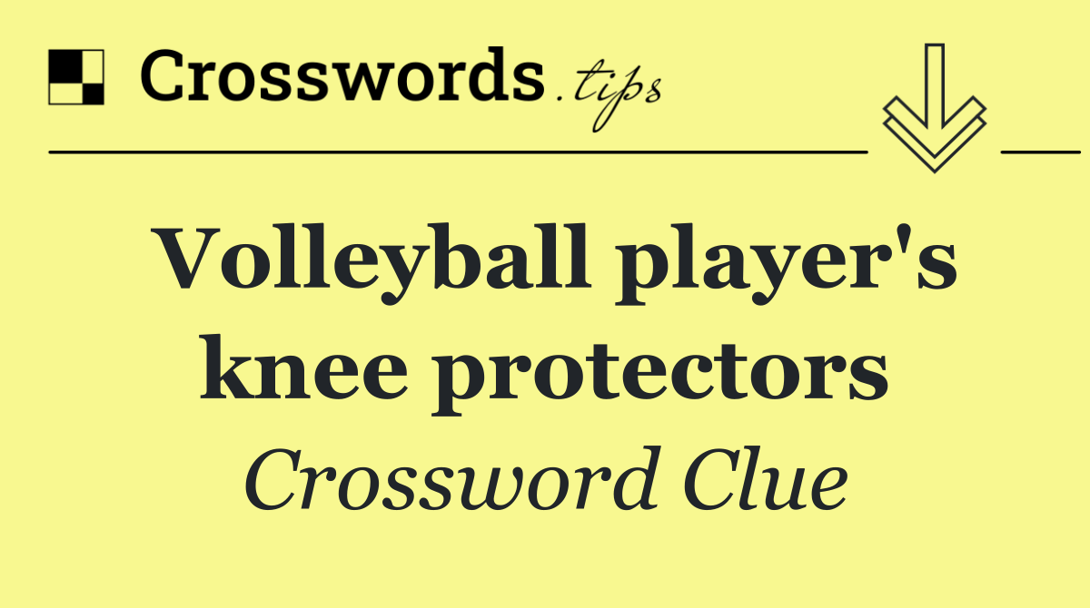 Volleyball player's knee protectors