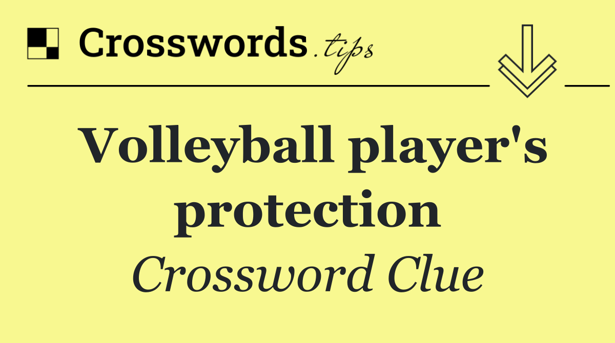 Volleyball player's protection