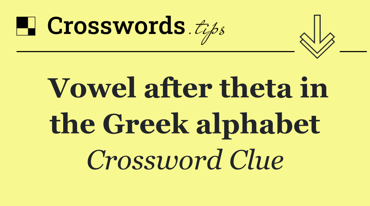 Vowel after theta in the Greek alphabet