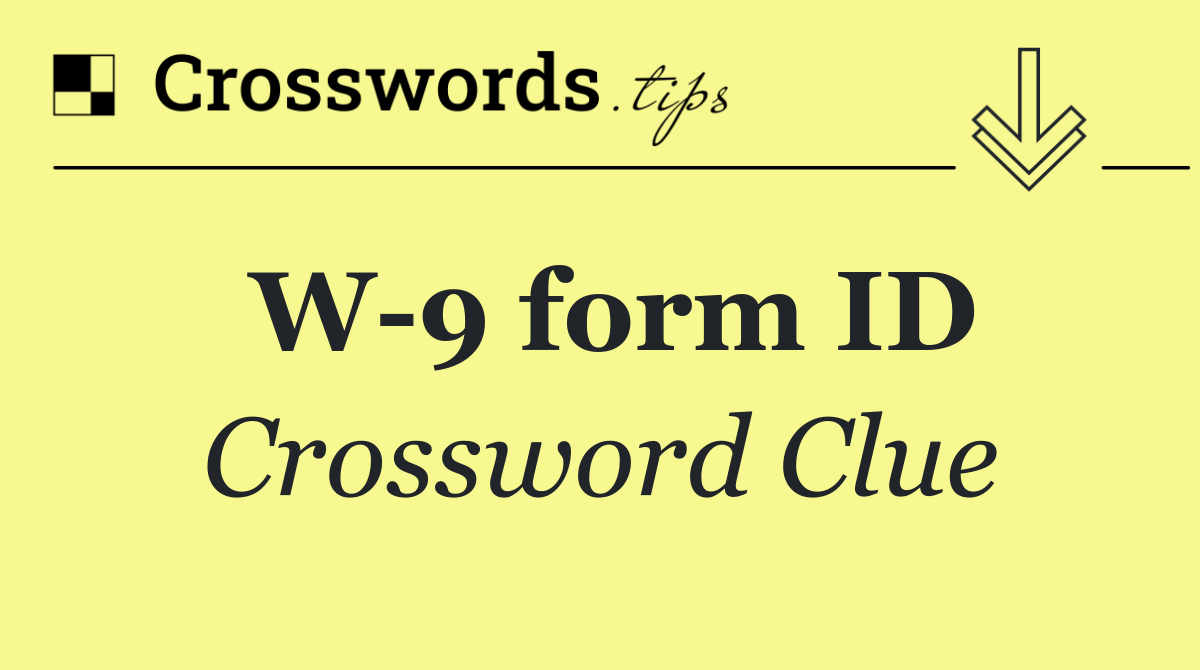 W 9 form ID