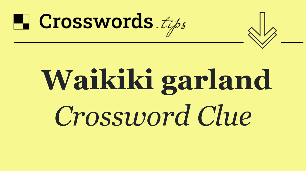 Waikiki garland