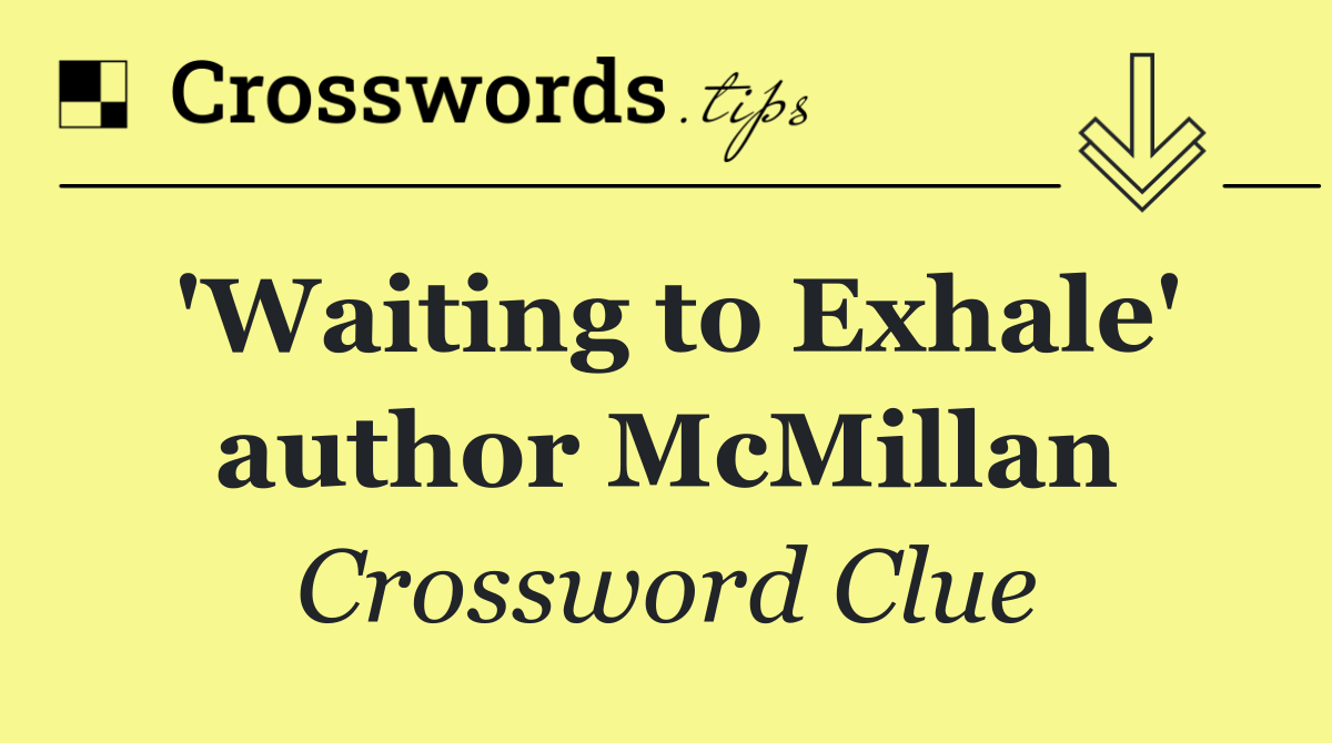 'Waiting to Exhale' author McMillan