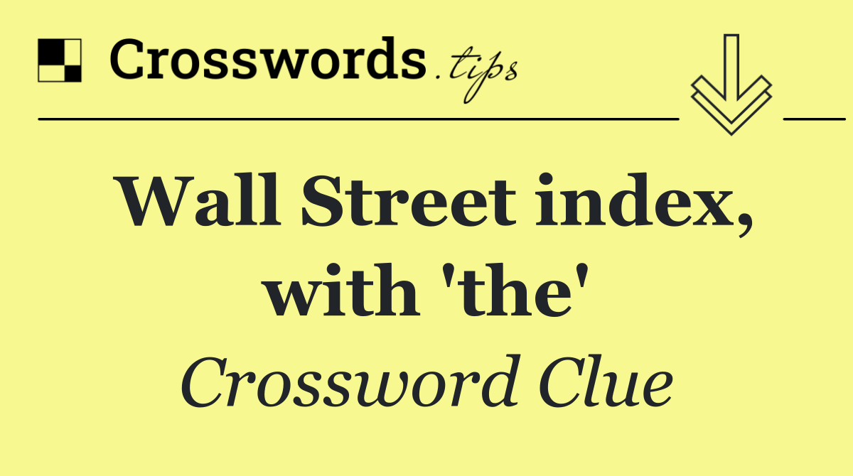 Wall Street index, with 'the'