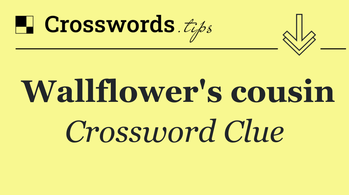Wallflower's cousin