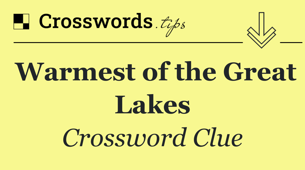 Warmest of the Great Lakes