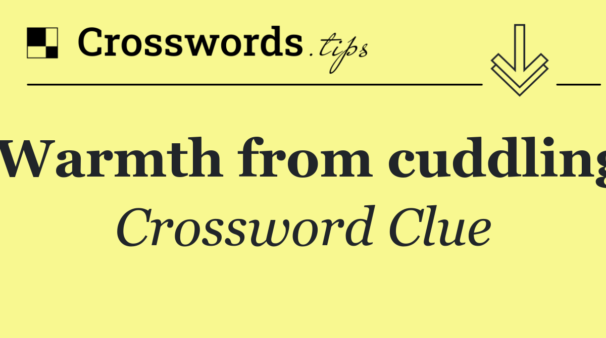 Warmth from cuddling