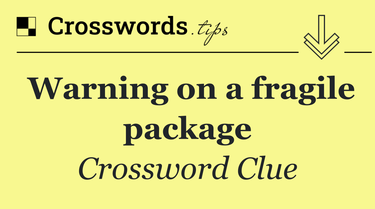 Warning on a fragile package