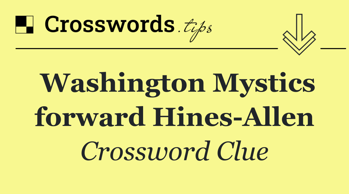 Washington Mystics forward Hines Allen