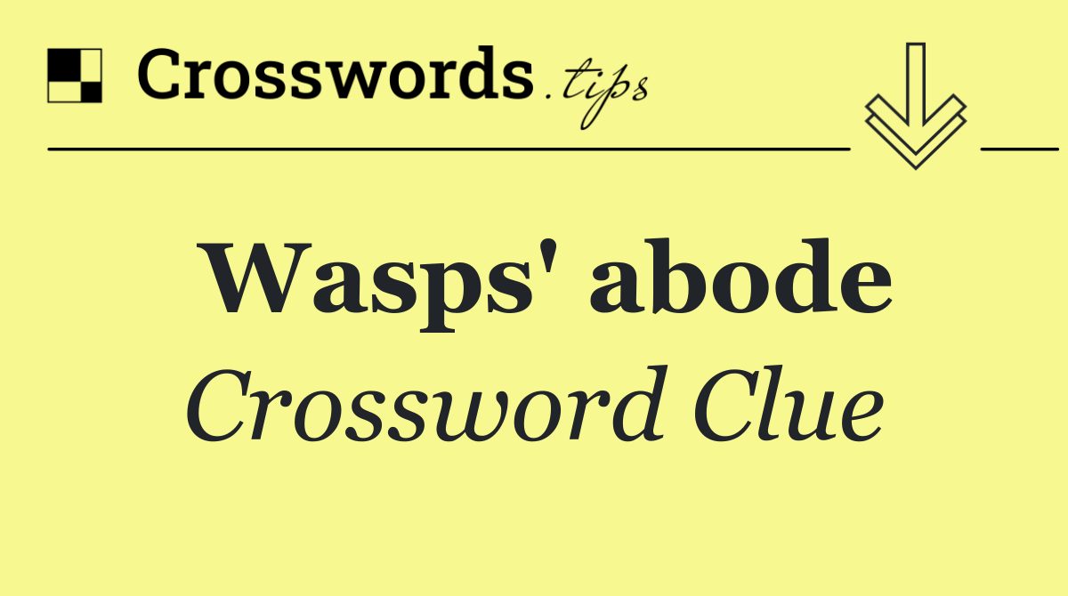 Wasps' abode