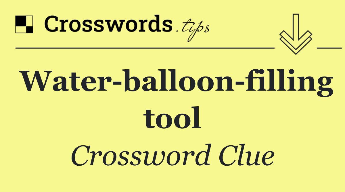 Water balloon filling tool