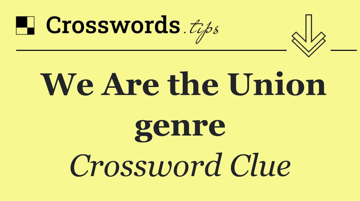 We Are the Union genre