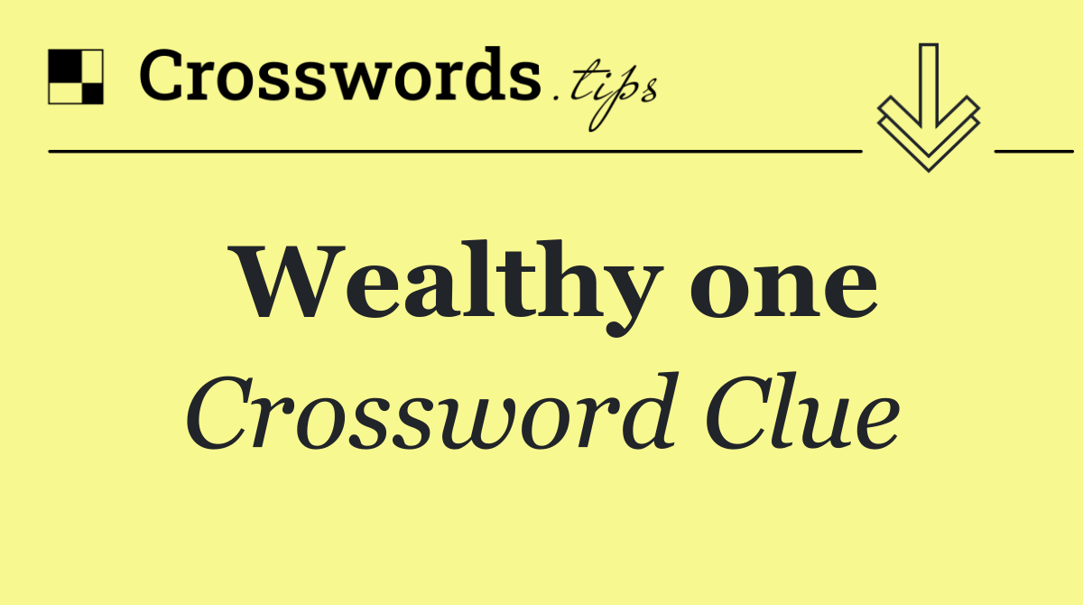 Wealthy one