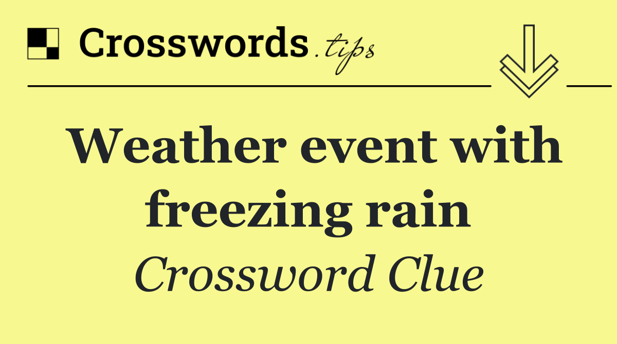 Weather event with freezing rain