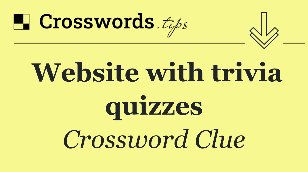 Website with trivia quizzes