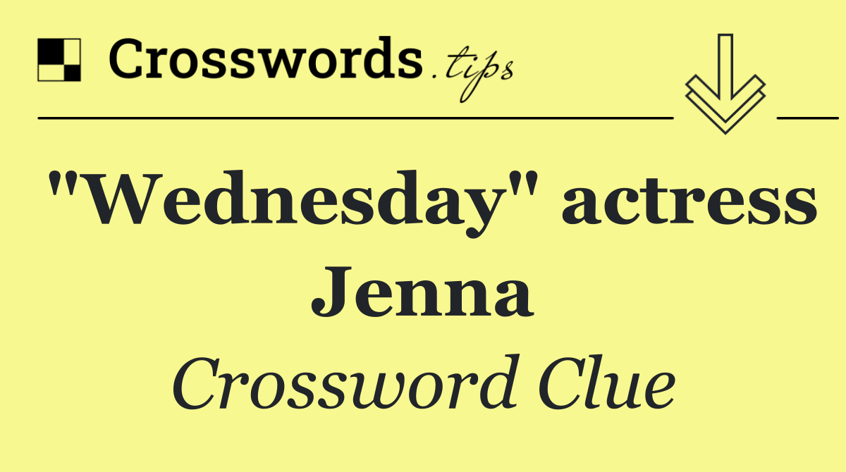 "Wednesday" actress Jenna