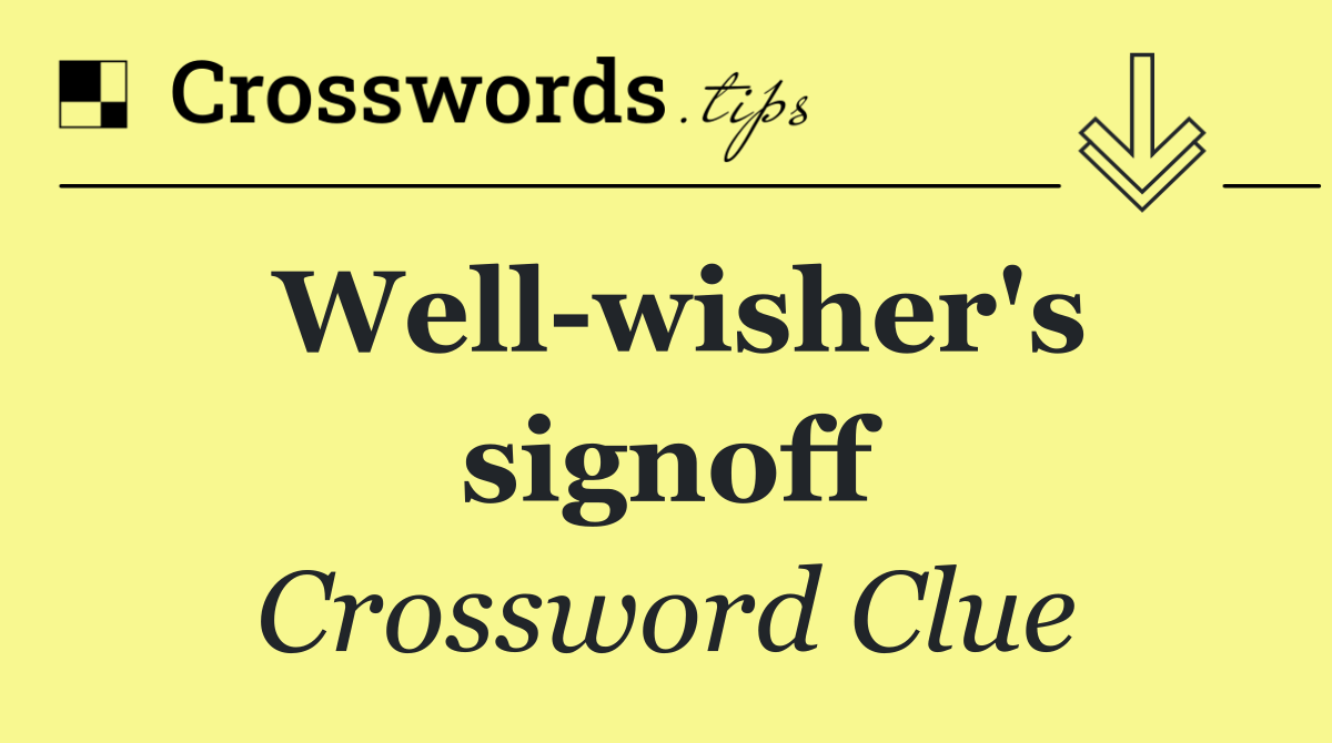 Well wisher's signoff