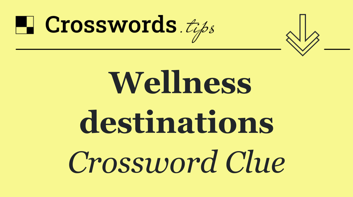 Wellness destinations