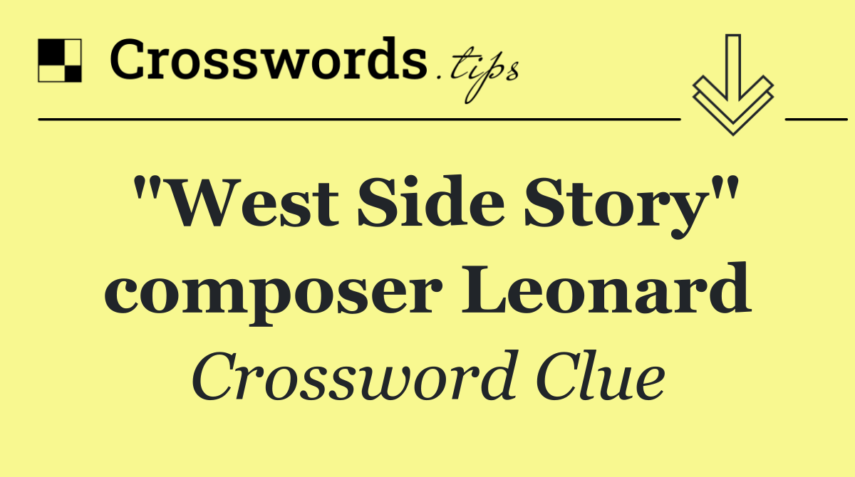 "West Side Story" composer Leonard