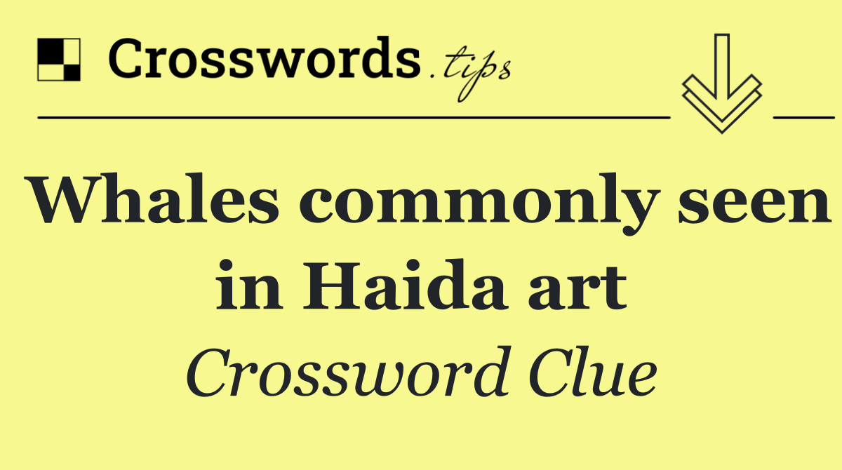 Whales commonly seen in Haida art