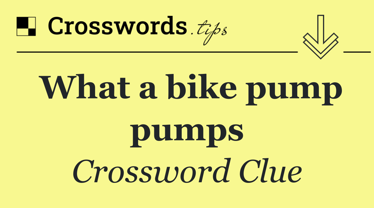What a bike pump pumps