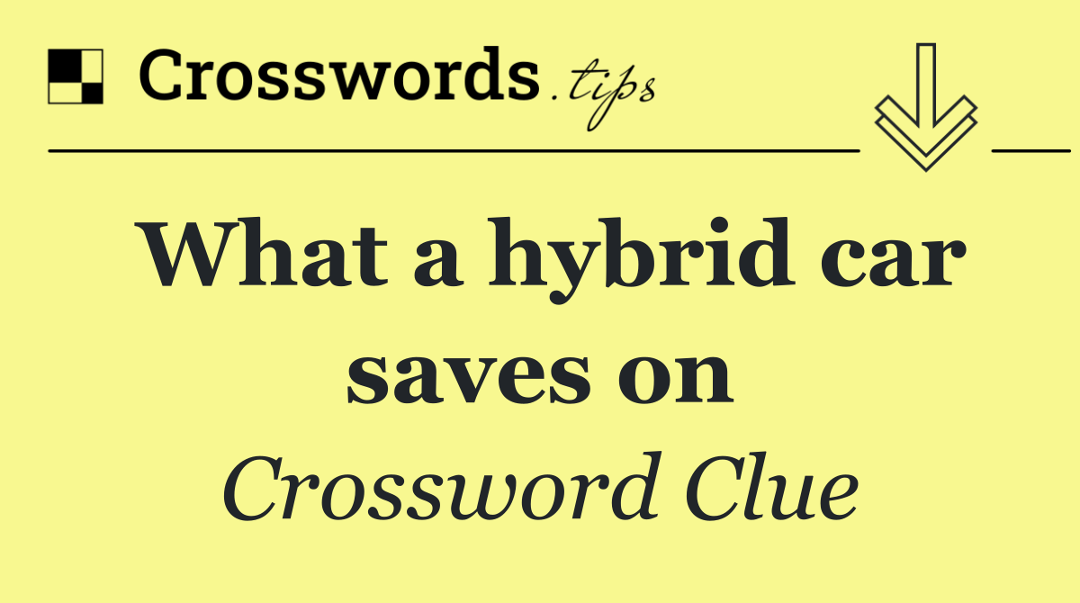 What a hybrid car saves on