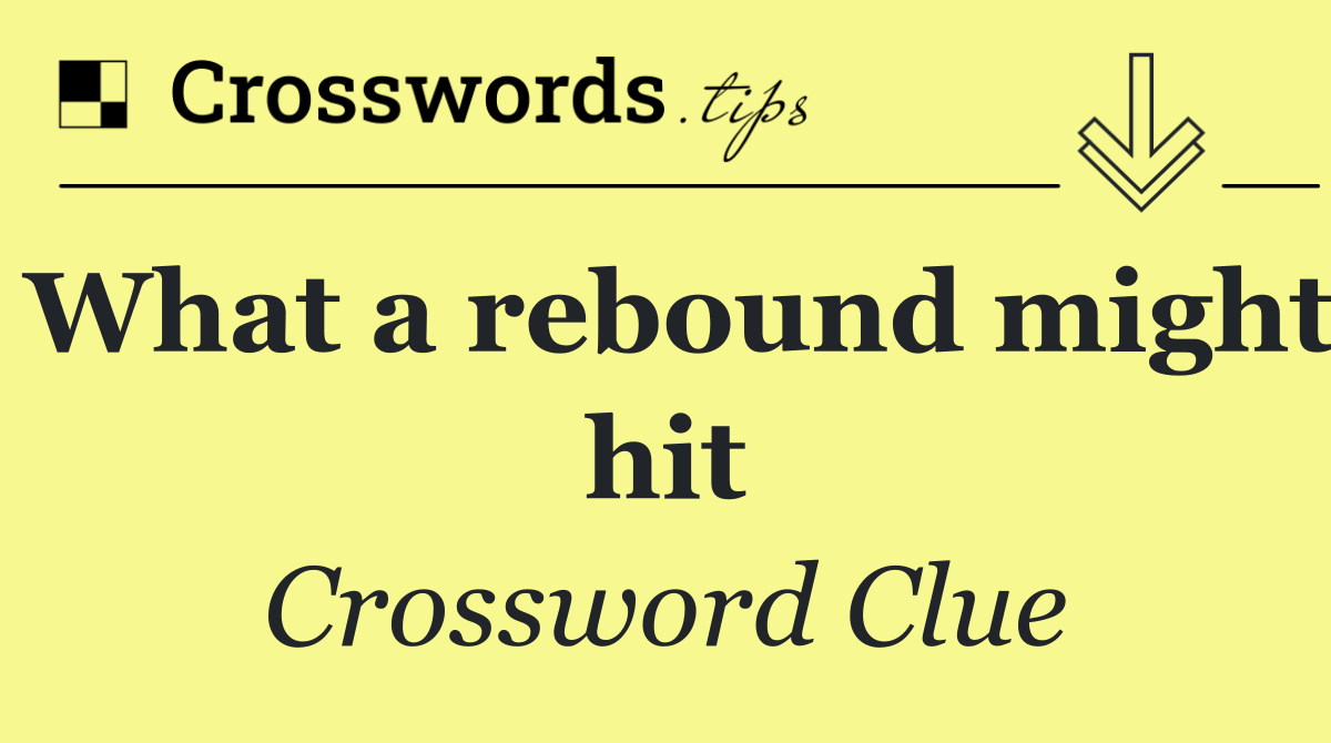 What a rebound might hit