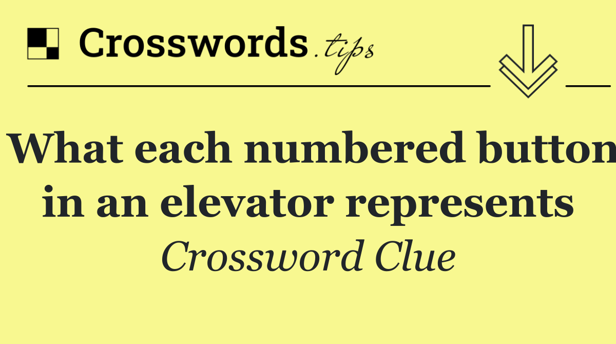 What each numbered button in an elevator represents
