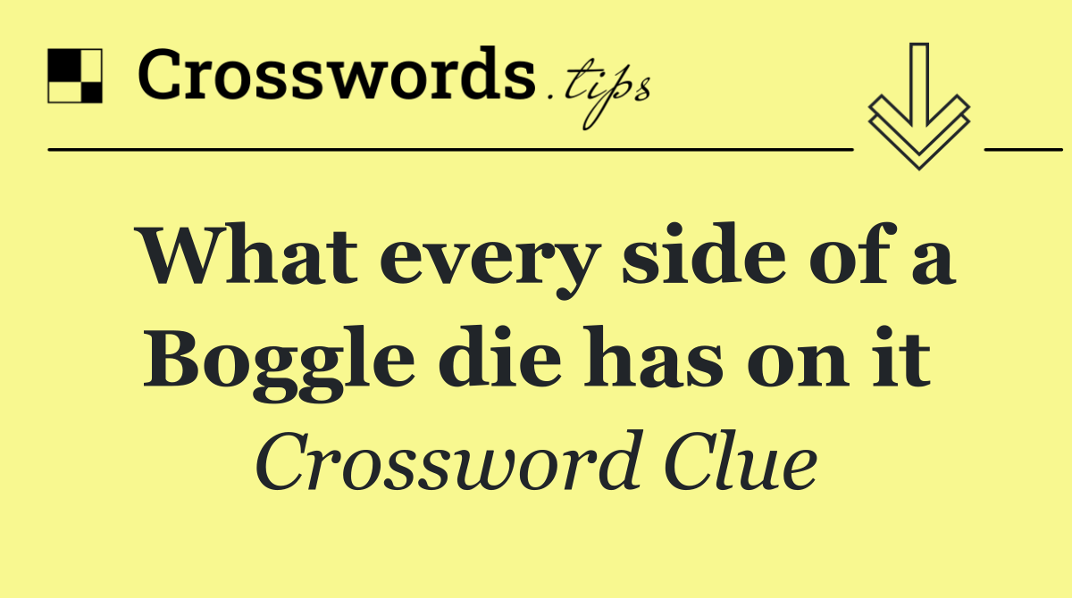 What every side of a Boggle die has on it