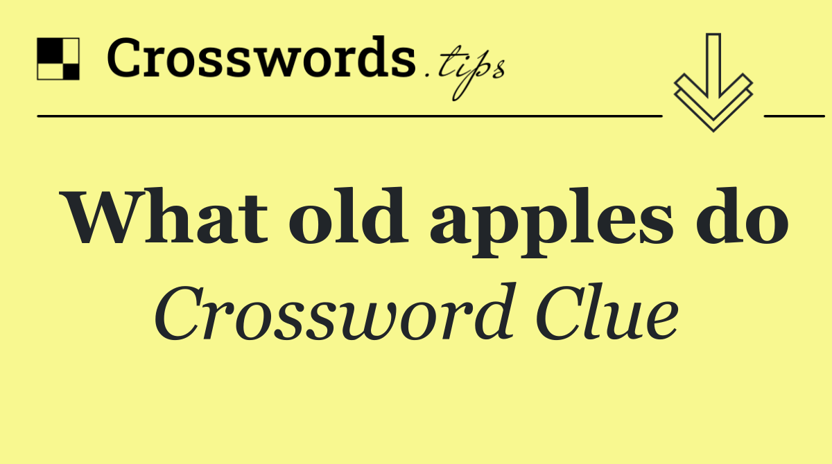 What old apples do