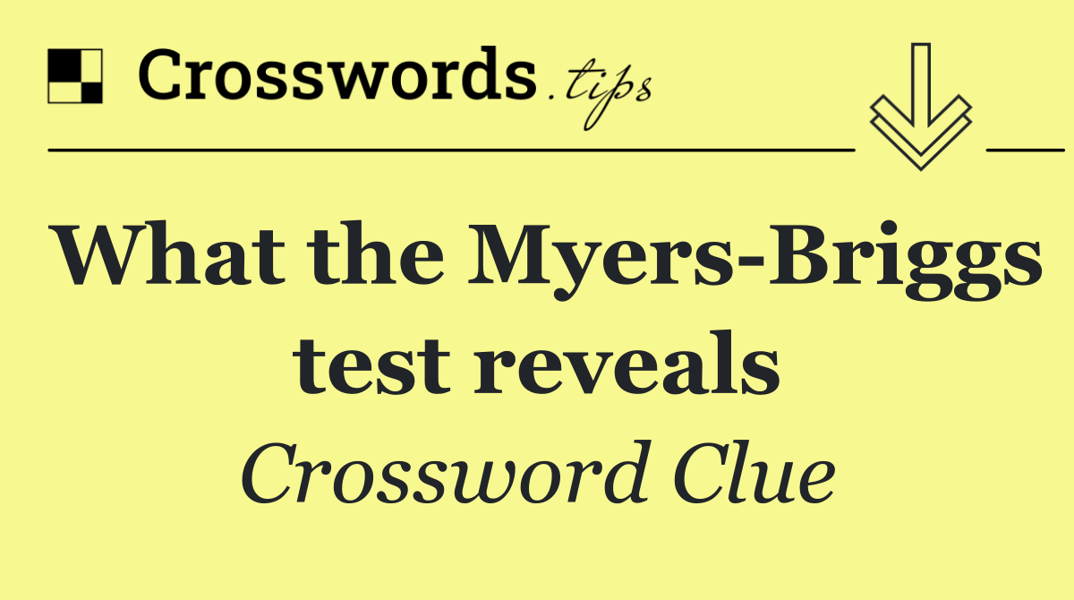 What the Myers Briggs test reveals