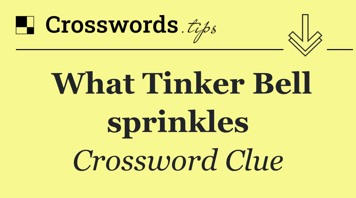 What Tinker Bell sprinkles