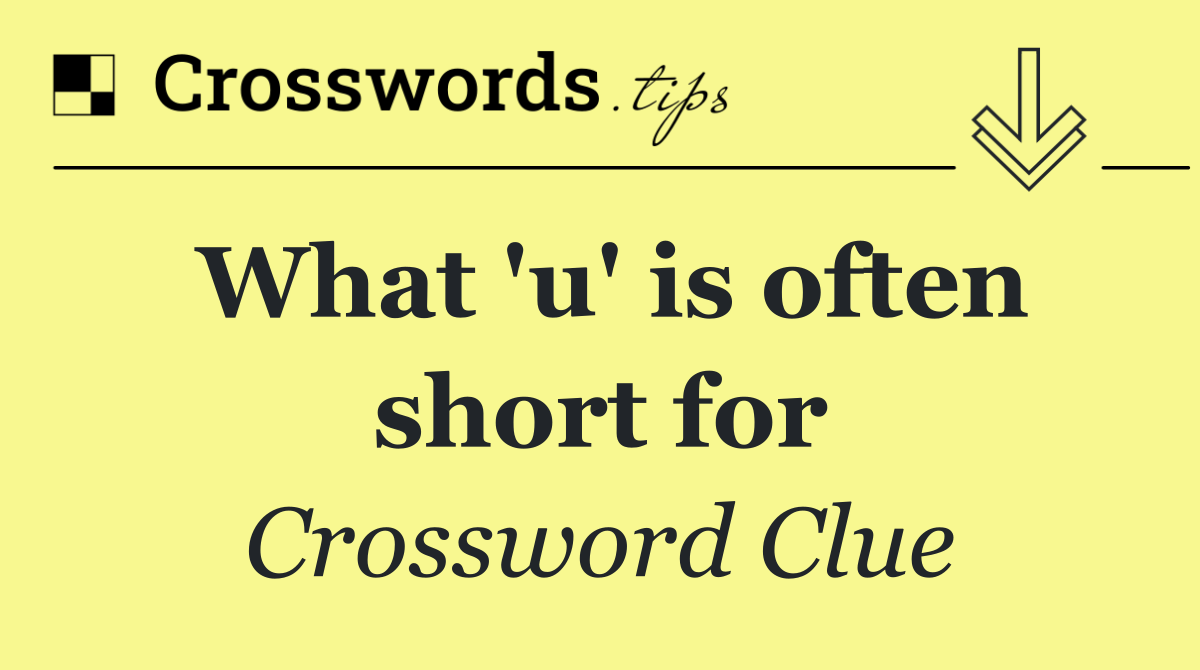 What 'u' is often short for