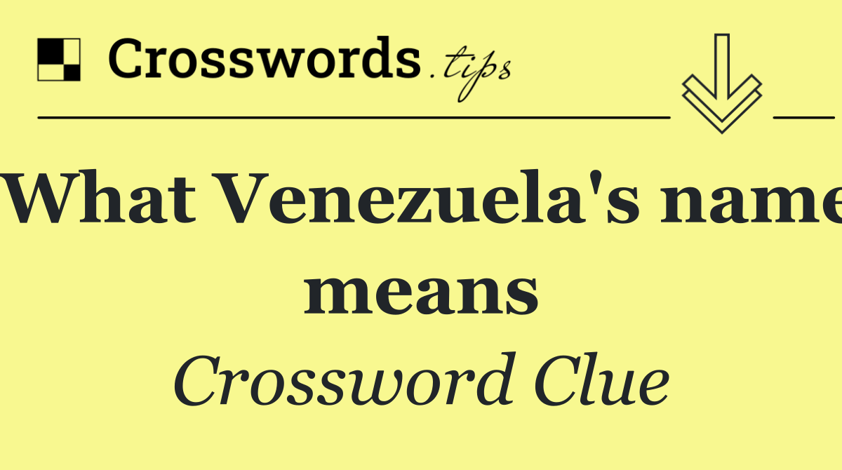 What Venezuela's name means