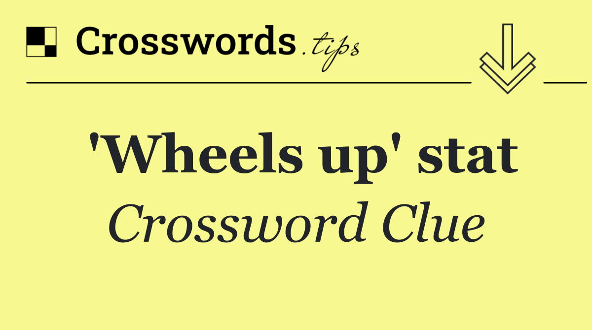 'Wheels up' stat