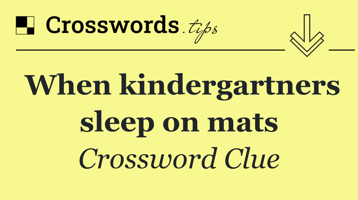 When kindergartners sleep on mats