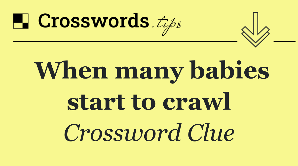 When many babies start to crawl