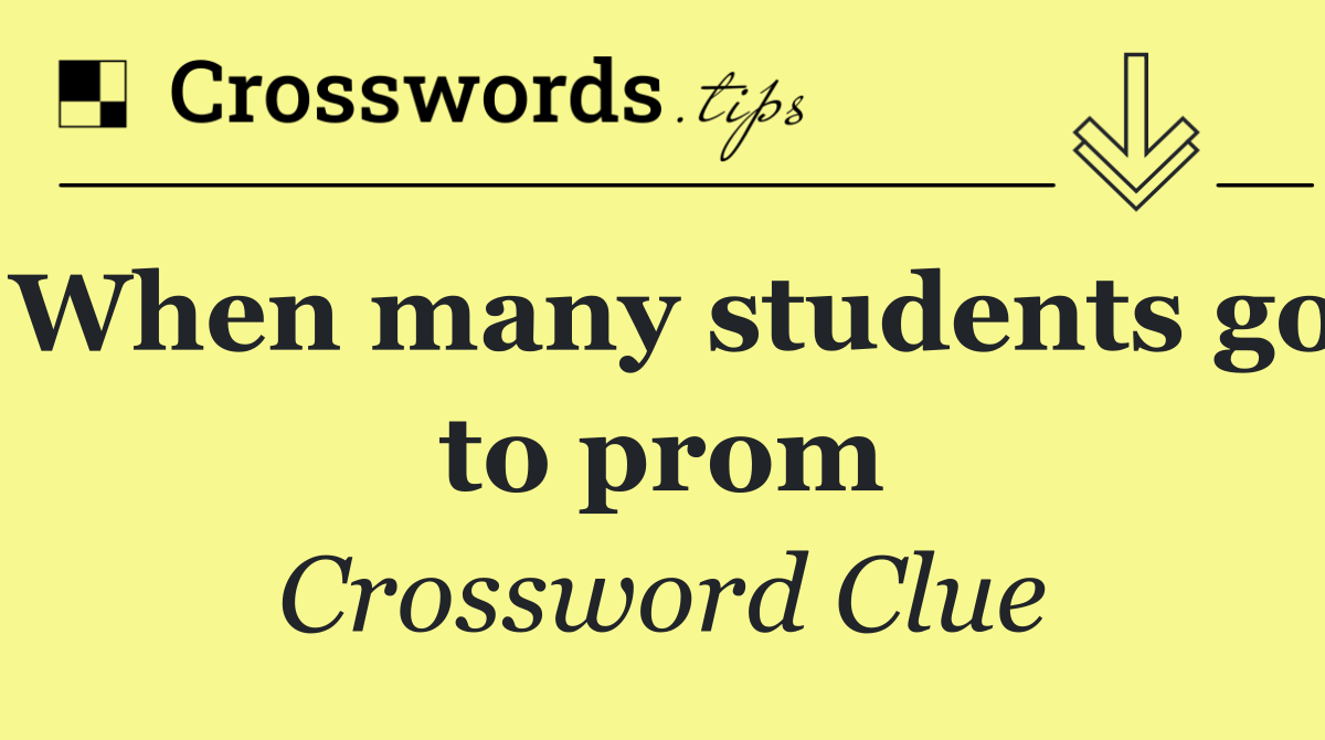 When many students go to prom