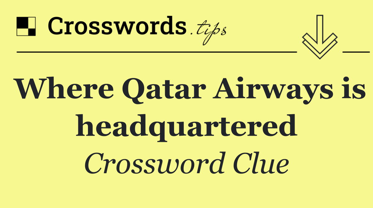 Where Qatar Airways is headquartered