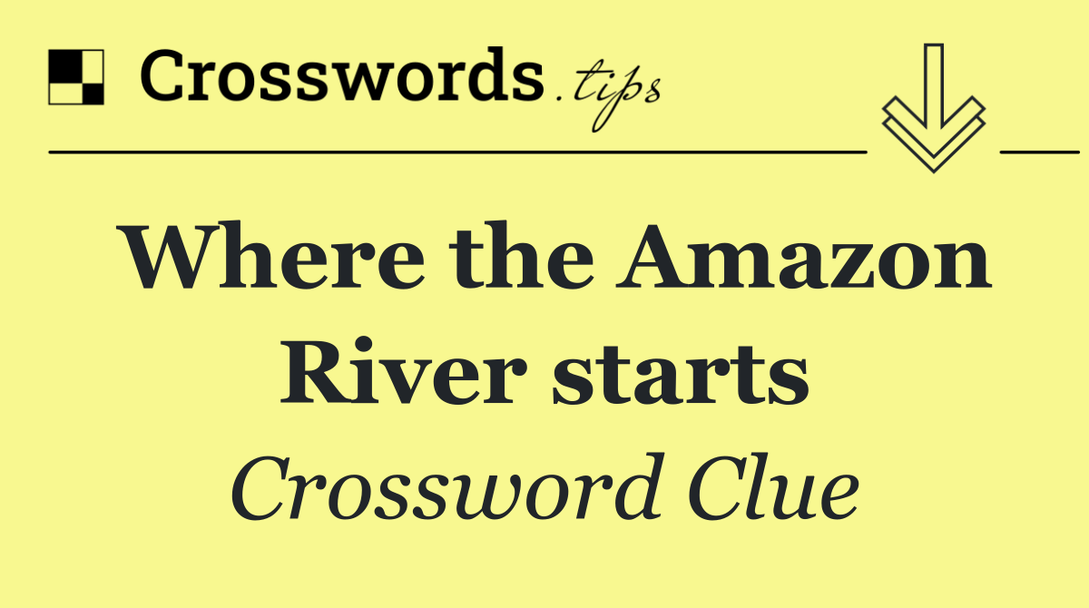 Where the Amazon River starts